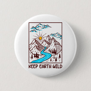Keep Earth Wild Climate Change Glol Warming  6 Cm Round Badge