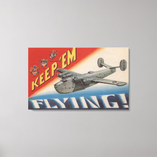 Keep 'Em Flying/PB2Y-2 Canvas Print