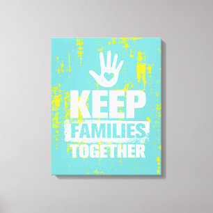 Keep Families Together Canvas Print
