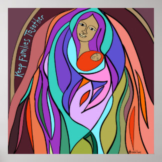 Keep Families Together - Madonna for Large Poster