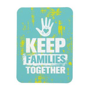 Keep Families Together Magnet