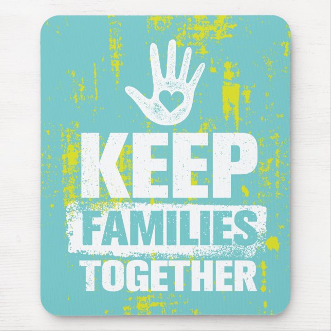 Keep Families Together Mouse Mat (Front)