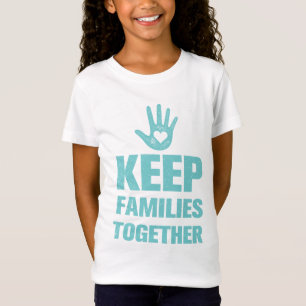 Keep Families Together T-Shirt