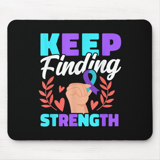 Keep Finding Strength Depression Awareness  Mouse Mat (Front)