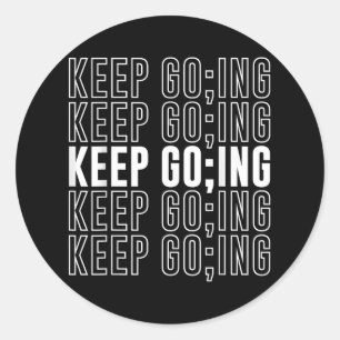 Keep Go;ng Mental Health Awareness Month Suicide P Classic Round Sticker
