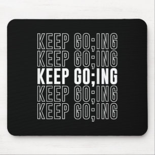 Keep Go;ng Mental Health Awareness Month Suicide P Mouse Mat