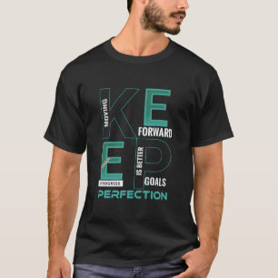 Keep Goals Forward Motivational Gym Shirt