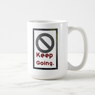 keep going coffee mug