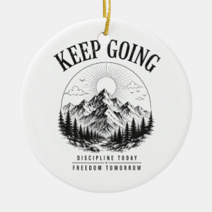 Keep Going – Discipline Today Freedom Tomorrow Ceramic Tree Decoration