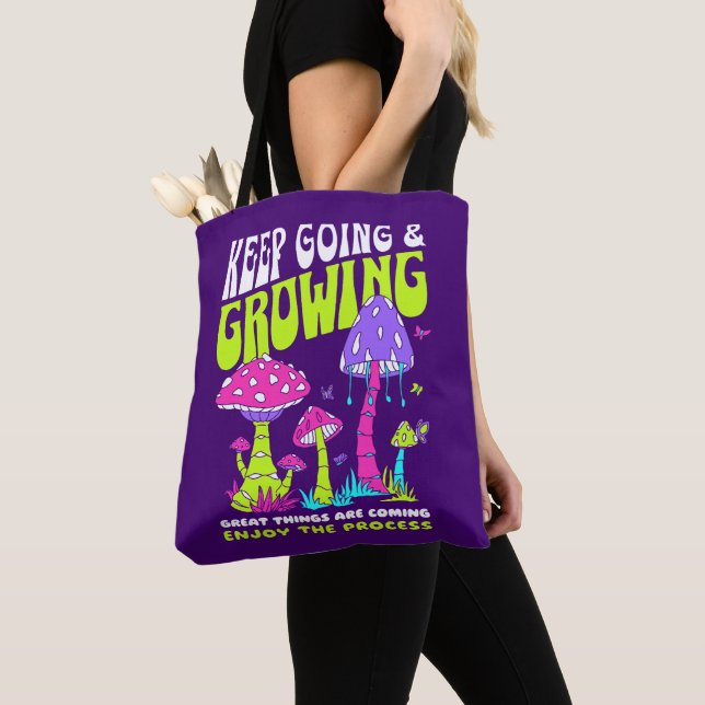Keep Going & Growing Motivational Mushroom Tote Bag (Close Up)