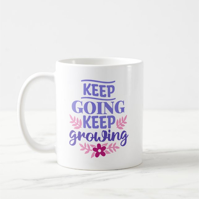 Keep Going, Keep Growing  Coffee Mug (Left)