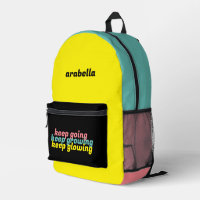 Keep Going Keep Growing Keep Glowing Backpack