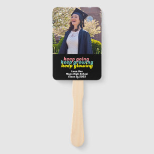 Keep Going Keep Growing Keep Glowing Graduate Fans