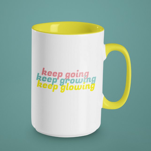 Keep Going Keep Growing Keep Glowing Mug (Empower & encourage yourself or someone else with this, "Keep going keep growing keep glowing" mug! )