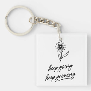 Keep Going Keep Growing  Key Ring