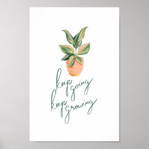 Keep Going Keep Growing Modern Calligraphy Plant Poster