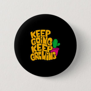 Keep Going Keep Growing Motivational Quotes Graphi 6 Cm Round Badge
