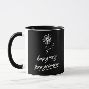 Keep Going Keep Growing  Mug