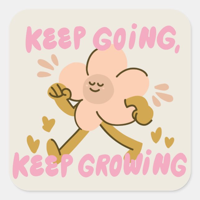keep going keep growing square sticker (Front)