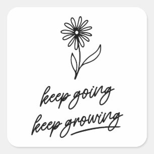 Keep Going Keep Growing  Square Sticker