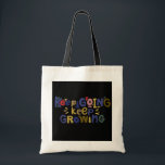 Keep Going, Keep Growing Tote Bag - Inspirational<br><div class="desc">"Stay motivated and inspired with this tote bag featuring the uplifting 'Keep Going, Keep Growing' design. Made from high-quality materials, this tote bag is perfect for daily use, whether you're heading to work, school, or just running errands. The positive message is sure to brighten up your day and the days...</div>