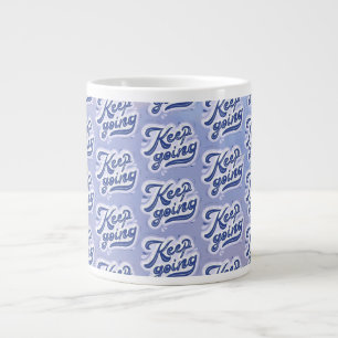 Keep Going Large Coffee Mug