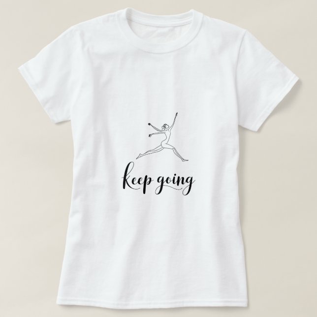 Keep Going – Motivational Women’s T-Shirt for Pers (Design Front)