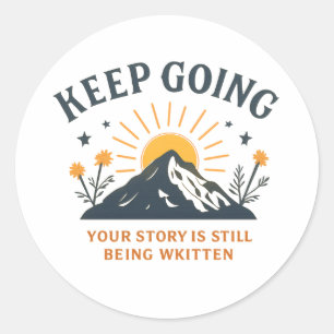 Keep Going Mountain Sunrise Inspirational Motivati Classic Round Sticker