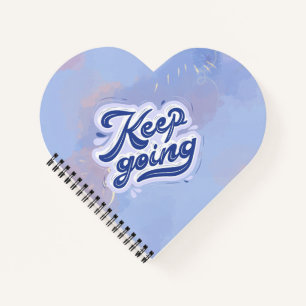 Keep Going Notebook