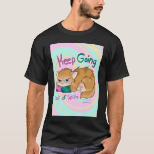 Keep Going Out of Spite: Tater Tot (Swirl)  T-Shirt