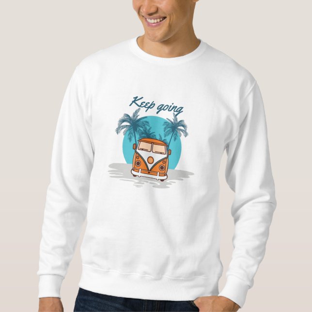 Keep Going Sweatshirt (Front)