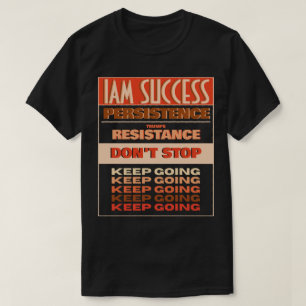 KEEP GOING T-Shirt