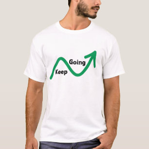 Keep Going T-Shirt