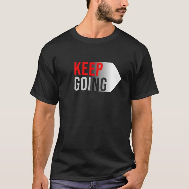 KEEP GOING T-Shirt (Front)