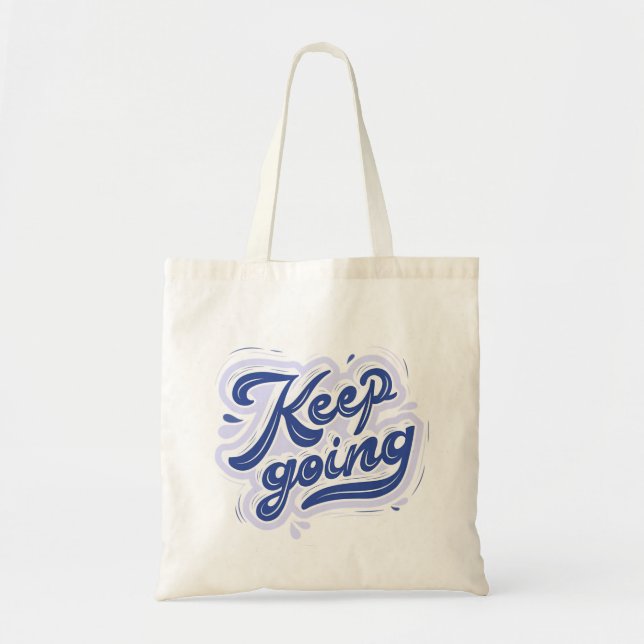 Keep Going Tote Bag (Front)