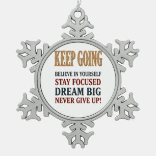 Keep Going Vintage Motivational Typography Snowflake Pewter Christmas Ornament