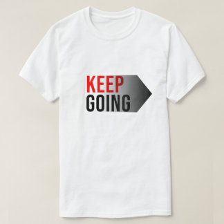 KEEP GOING white T-Shirt