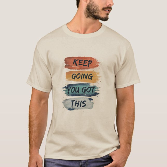 Keep Going You Got This Men’s T-Shirt (Front)
