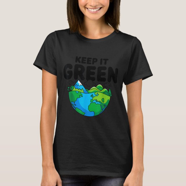 Keep green earth day planet environmental awarenes T-Shirt (Front)