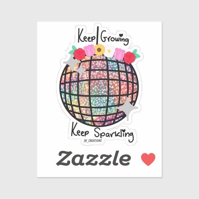 Keep Growing Keep Sparkling Floral Disco Ball  (Sheet)