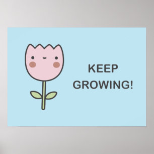 Keep Growing! Poster