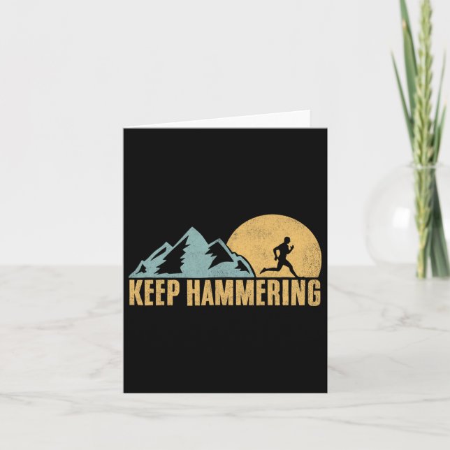 Keep Hammering Hiking Mountain Trail Running  Card (Front)