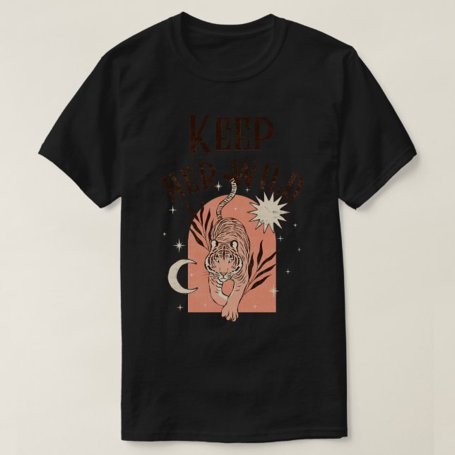 Keep Her Wild Tiger Boho Bohemian 1 T-Shirt (Design Front)