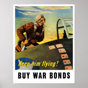 Keep him flying! Buy War Bonds Poster