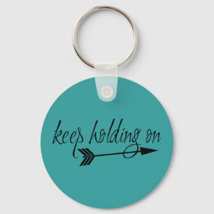 Keep Holding On keychain