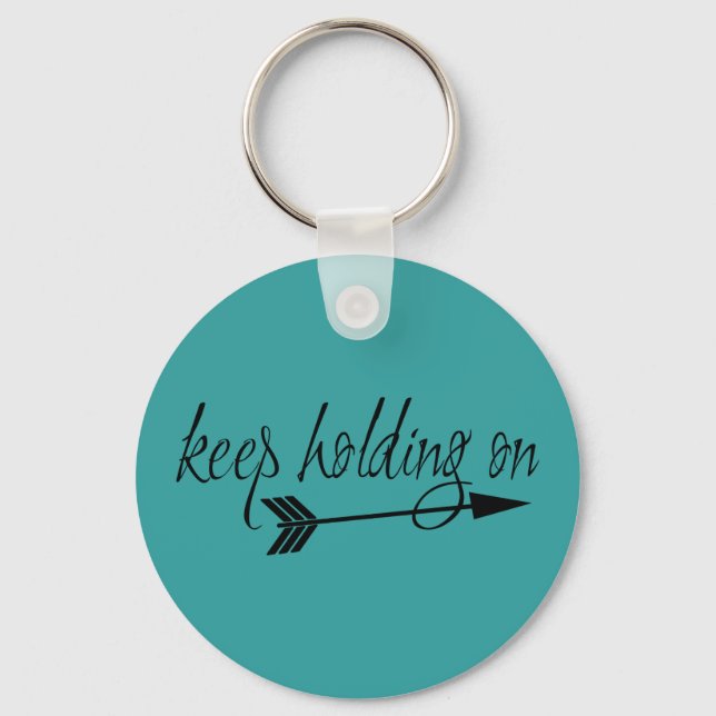 Keep Holding On keychain (Front)