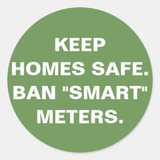 Keep homes safe, Ban "smart" metres sticker