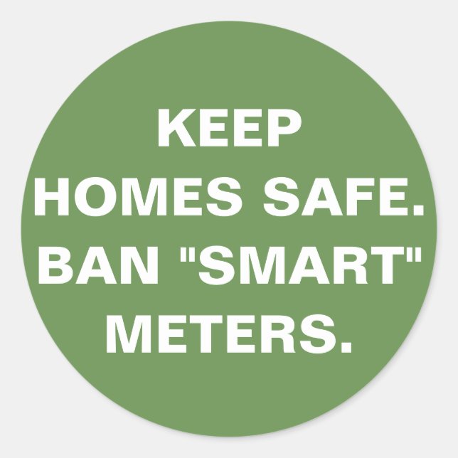 Keep homes safe, Ban "smart" metres sticker (Front)