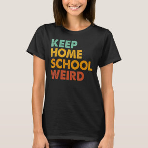 Keep Homeschool Weird Homeschool Mum Retro Groov T-Shirt