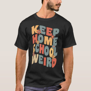 Keep Homeschool Weird Homeschool Mum Retro Groov T-Shirt